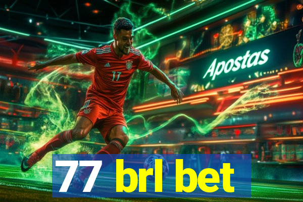 77 brl bet